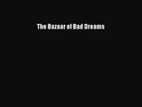 The Bazaar of Bad Dreams [PDF Download] The Bazaar of Bad Dreams# [Download] Full Ebook