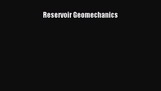 [PDF Download] Reservoir Geomechanics [PDF] Full Ebook