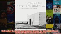 Reframing the New Topographics Center for American Places  Center Books on American