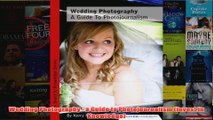 Wedding Photography  a Guide to Photojournalism Invest in Knowledge