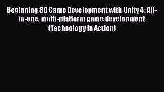 Beginning 3D Game Development with Unity 4: All-in-one multi-platform game development (Technology