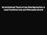 [PDF Download] An Institutional Theory of Law: New Approaches to Legal Positivism (Law and