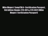 Mike Meyers' CompTIA A  Certification Passport 5th Edition (Exams 220-801 & 220-802) (Mike