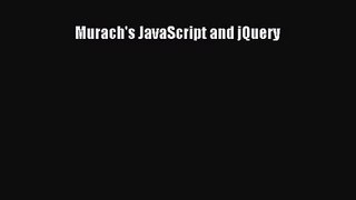 Murach's JavaScript and jQuery [PDF Download] Murach's JavaScript and jQuery# [Download] Full