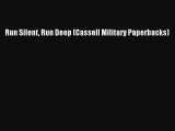 Run Silent Run Deep (Cassell Military Paperbacks) [Download] Full Ebook