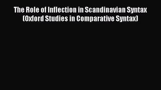 [PDF Download] The Role of Inflection in Scandinavian Syntax (Oxford Studies in Comparative