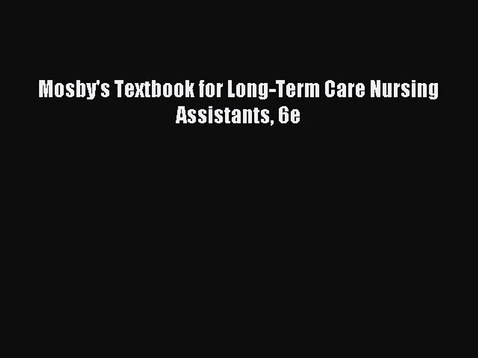 [PDF Download] Mosby's Textbook for Long-Term Care Nursing Assistants 6e [PDF] Online
