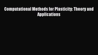 [PDF Download] Computational Methods for Plasticity: Theory and Applications [Read] Full Ebook