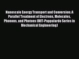 [PDF Download] Nanoscale Energy Transport and Conversion: A Parallel Treatment of Electrons