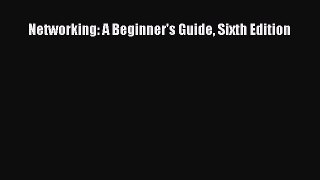 Networking: A Beginner's Guide Sixth Edition [PDF Download] Networking: A Beginner's Guide