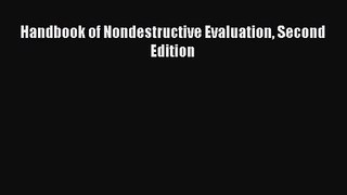 [PDF Download] Handbook of Nondestructive Evaluation Second Edition [Download] Online