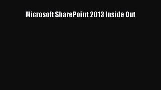 Microsoft SharePoint 2013 Inside Out [PDF Download] Microsoft SharePoint 2013 Inside Out# [Download]