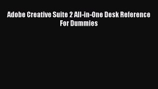 Adobe Creative Suite 2 All-in-One Desk Reference For Dummies Download Adobe Creative Suite