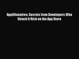 Appillionaires: Secrets from Developers Who Struck It Rich on the App Store Read Appillionaires: