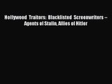 [PDF Download] Hollywood Traitors: Blacklisted Screenwriters – Agents of Stalin Allies of Hitler#