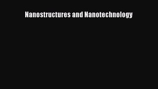 [PDF Download] Nanostructures and Nanotechnology [Download] Online