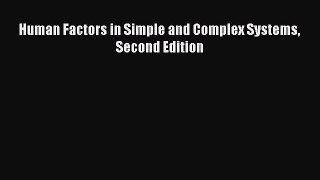 [PDF Download] Human Factors in Simple and Complex Systems Second Edition [PDF] Online