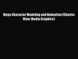 Maya Character Modeling and Animation (Charles River Media Graphics) Read Maya Character Modeling