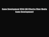 Game Development With LUA (Charles River Media Game Development) Download Game Development