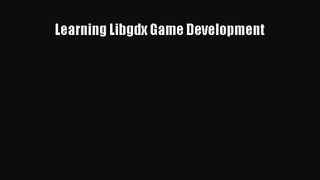 Learning Libgdx Game Development Read Learning Libgdx Game Development# Ebook Online