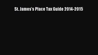 [PDF Download] St. James's Place Tax Guide 2014-2015 [Read] Online