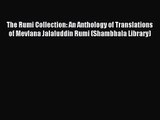 The Rumi Collection: An Anthology of Translations of Mevlana Jalaluddin Rumi (Shambhala Library)
