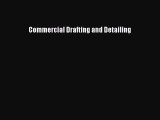 [PDF Download] Commercial Drafting and Detailing [PDF] Online
