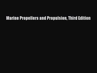 Télécharger la video: [PDF Download] Marine Propellers and Propulsion Third Edition [Download] Full Ebook