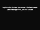 [PDF Download] Engineering System Dynamics: A Unified Graph-Centered Approach Second Edition