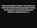 [PDF Download] Chartered Institute of Taxation: Tax Treaties and Controlled Foreign Company