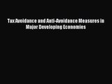 [PDF Download] Tax Avoidance and Anti-Avoidance Measures in Major Developing Economies [Download]