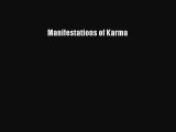 Manifestations of Karma [PDF Download] Manifestations of Karma# [Download] Full Ebook