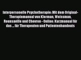 Interpersonelle Psychotherapie: Mit dem Original-Therapiemanual von Klerman Weissman Rounsaville