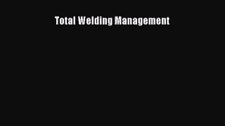 [PDF Download] Total Welding Management [PDF] Online
