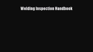 [PDF Download] Welding Inspection Handbook [PDF] Online