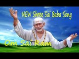 NEW Shree Sai Baba Song | Om Sai Ram | Hindi Devotional Song