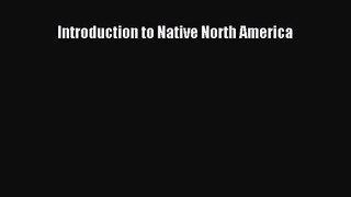 [PDF Download] Introduction to Native North America [PDF] Full Ebook