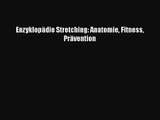 Enzyklopädie Stretching: Anatomie Fitness Prävention Full Online