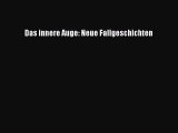 Das innere Auge: Neue Fallgeschichten PDF Ebook herunterladen gratis