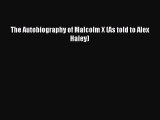 [PDF Download] The Autobiography of Malcolm X (As told to Alex Haley) [Read] Full Ebook