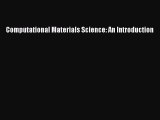 [PDF Download] Computational Materials Science: An Introduction [Download] Full Ebook