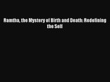 [PDF Download] Ramtha the Mystery of Birth and Death: Redefining the Self [Download] Full Ebook