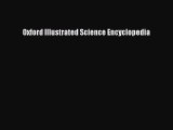 [PDF Download] Oxford Illustrated Science Encyclopedia [Read] Full Ebook
