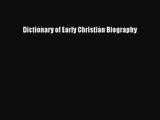 Dictionary of Early Christian Biography [PDF Download] Dictionary of Early Christian Biography#