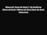 Minecraft: Steve the Noob 2 ( An Unofficial Minecraft Book ) (Minecraft Diary Steve the Noob