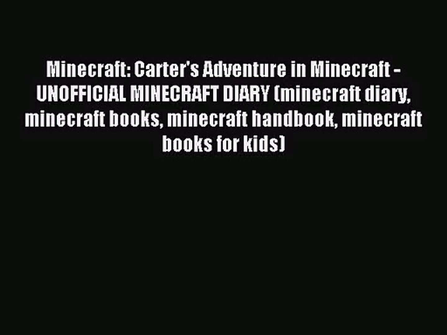 ⁣Minecraft: Carter's Adventure in Minecraft - UNOFFICIAL MINECRAFT DIARY (minecraft diary minecr