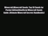 Minecraft.Minecraft Seeds: Top 30 Seeds for Pocket Edition(Unofficial Minecraft Seeds Guide