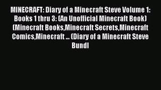 MINECRAFT: Diary of a Minecraft Steve Volume 1: Books 1 thru 3: (An Unofficial Minecraft Book)(Minecraft