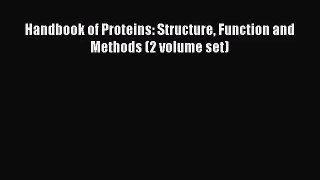 [PDF Download] Handbook of Proteins: Structure Function and Methods (2 volume set) [PDF] Full