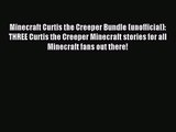 Minecraft Curtis the Creeper Bundle (unofficial): THREE Curtis the Creeper Minecraft stories